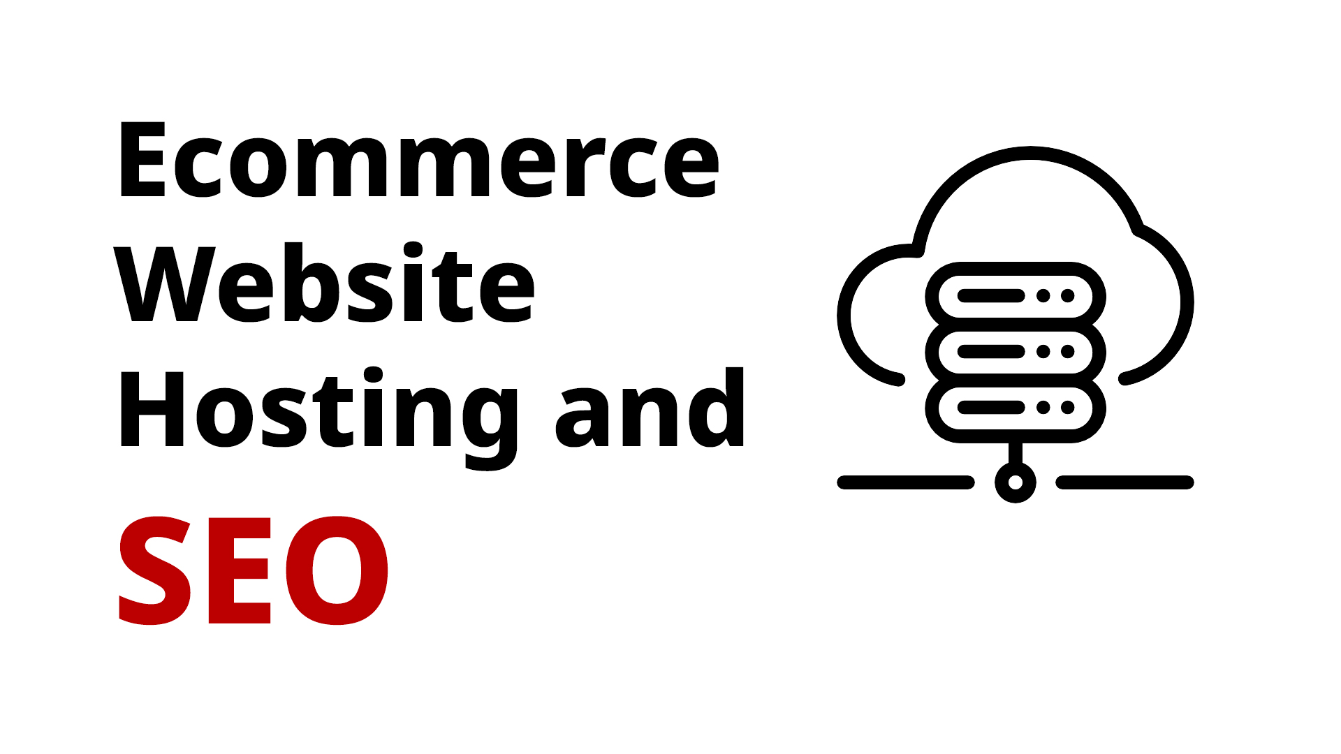 Ecommerce Website Hosting and SEO: A Guide for Online Business Owners